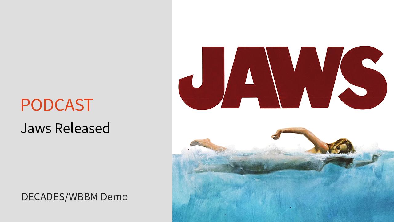 podcast_062016_JAWS RELEASED